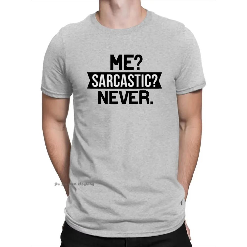 ME?SARCASTIC NEVER Summer Men Women T-Shirt letter Graphic  Crew Collar Short Sleeves Tshirts Fashion Harajuku Oversized Tees