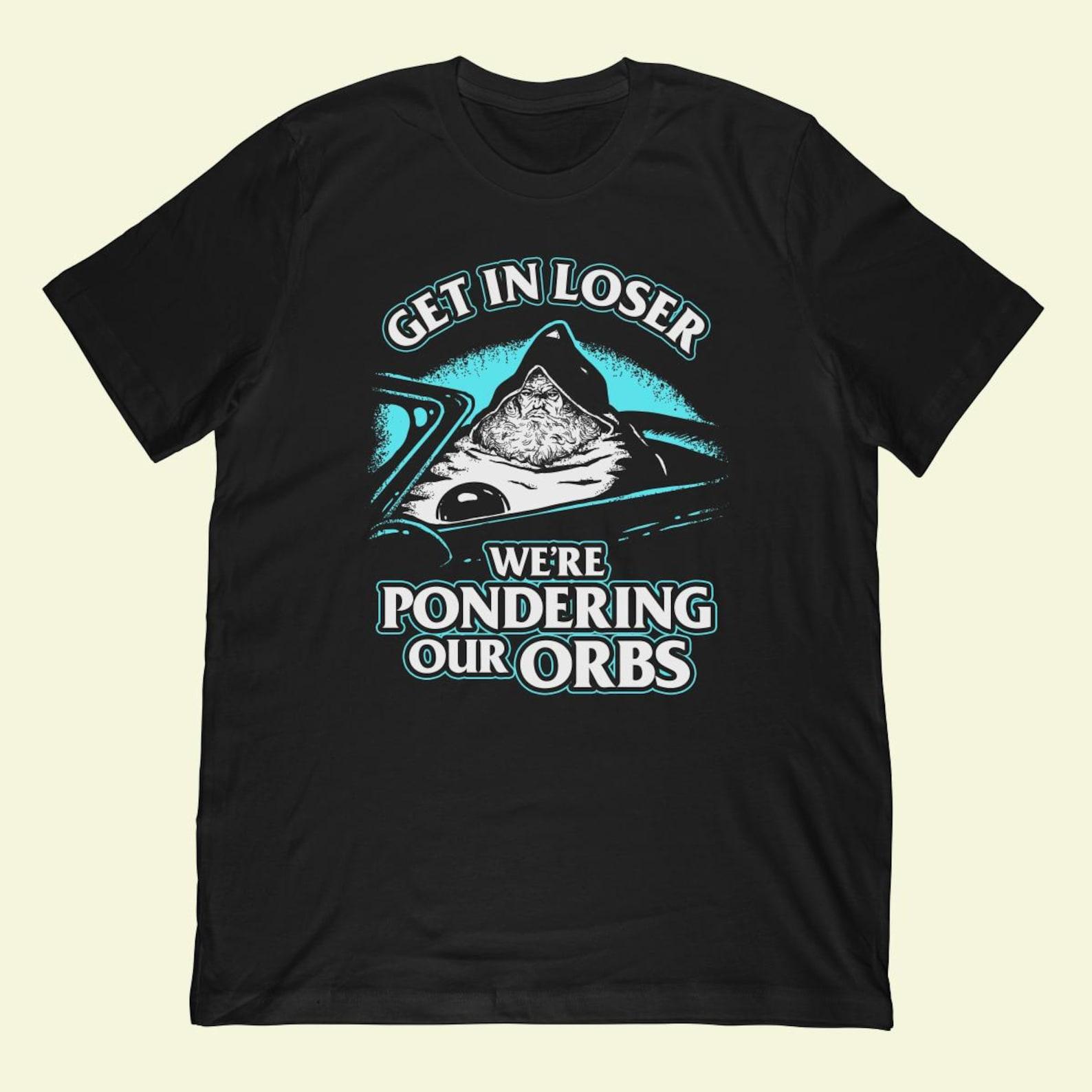 Wizard Pondering Orbs T-Shirt – Get In Loser Meme Apparel M