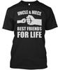 Supersoft Uncle And Niece Best Friends For Life and T-Shirt Made In USA S-5XL
