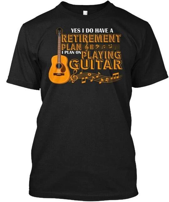 

Retirement Plan Playing Guitar T shirt Made in the USA Size S to 5XL S