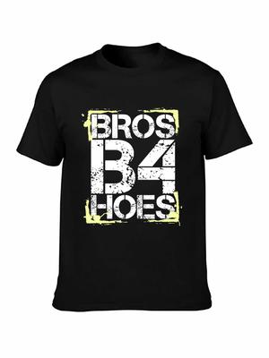 Bros Before Hoes Funny TShirt 100 Soft Cotton