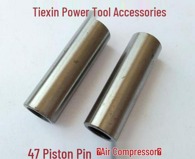 

Tiexin Air Compressor Accessories - 47 Piston Pin (Item No. 01878)