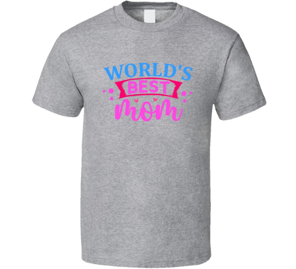 World's Best Mom Great Novelty Mother's Day Gift Tee For Mom The Star T Shirt