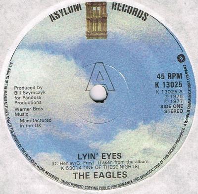 7-tums Skiva EAGLES - Lyin' Eyes K13025 Asylum Records 1977 Storbritannien Rock Begagnad