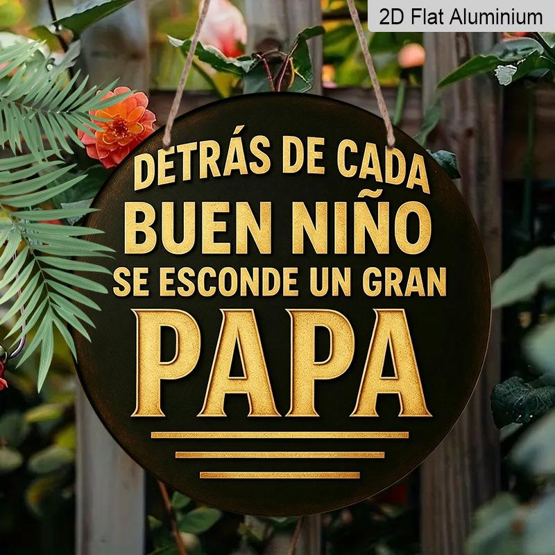 2D Flat Father's Day Themed Aluminum Pendant, Available In Various Sizes. Featuring Spanish Quotes To Honor Fathers, This Is An Ideal Choice for Home