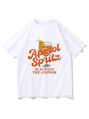 Aperol Spritz Is Always The Answer T-Shirt 2025  Men And Women Harajuku T-Shirt Neutral Retro Cotton Loose Top Street Wear