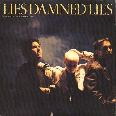 7inch Record LIES DAMNED LIES  Say You Wont Forget Me SRN121 Siren 1990 UK Dance  Electronica Used