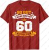 60 Birthday Gift Funny Slogan TShirt Graphic  Unique Cotton Tshirts Summer Comfortable Popular Casual Unisex Allmatch Tops Tee