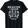 Beaver Liquor Beaver Liqueur Adult Humor Drinking Humor T-Shirt