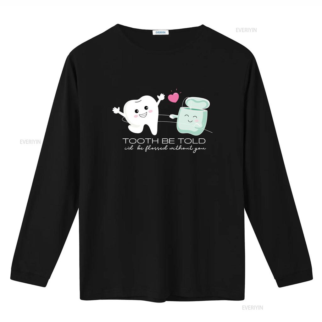 Tooth To Be Told T Shirt Dental Valentine Funny For Dentist Assistants Squad Valentines Clothing vintage Washed streetwear