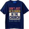Plus Size Summer For Her tshirt Dont Just Go To Church Be The Church Do Give Teach Love Short Sleeve Comfortable Crew Neck