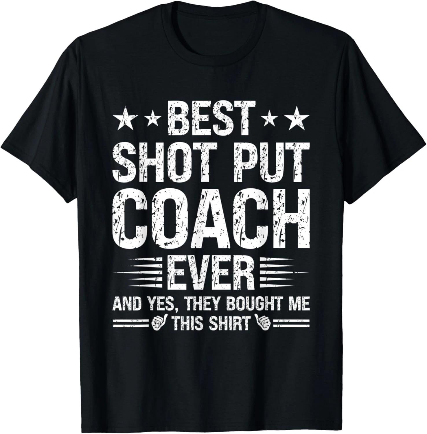 Best Shot Put Coach Ever Funny Shot Put Coach Humor T shirt 4XL