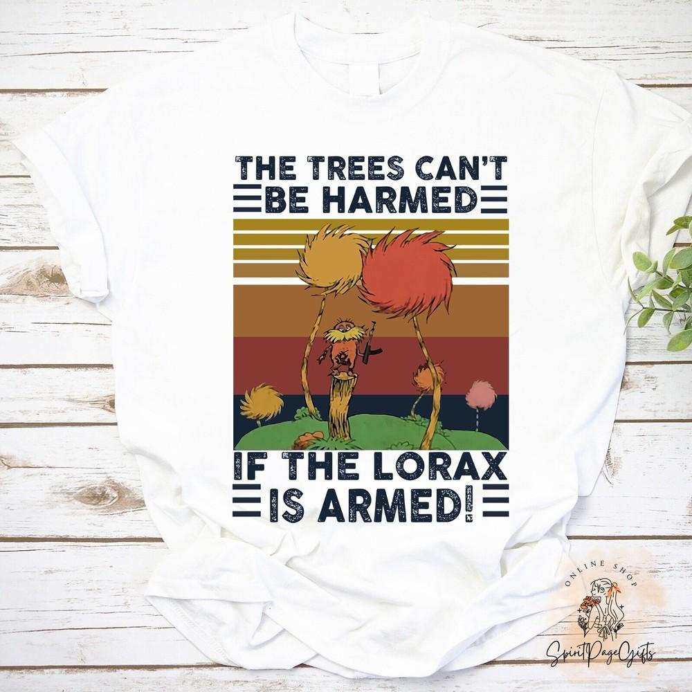 

The Trees Can’t Be Harmed If The Lorax Is Armed Vintage T-Shirt I Speak For The Unisex T-Shirt XL