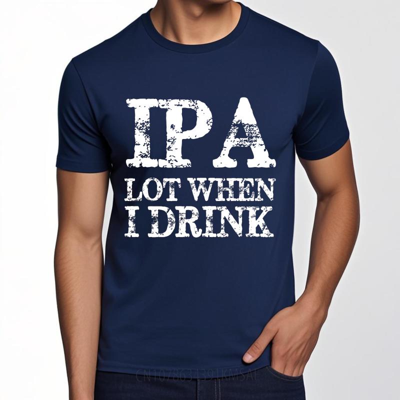 Anime ONeck Unisex Tshirt Cotton Summer Teenagers T Shirt Ipa Lot When I Drink Short Sleeve Comfortable Round Neck Tshirt