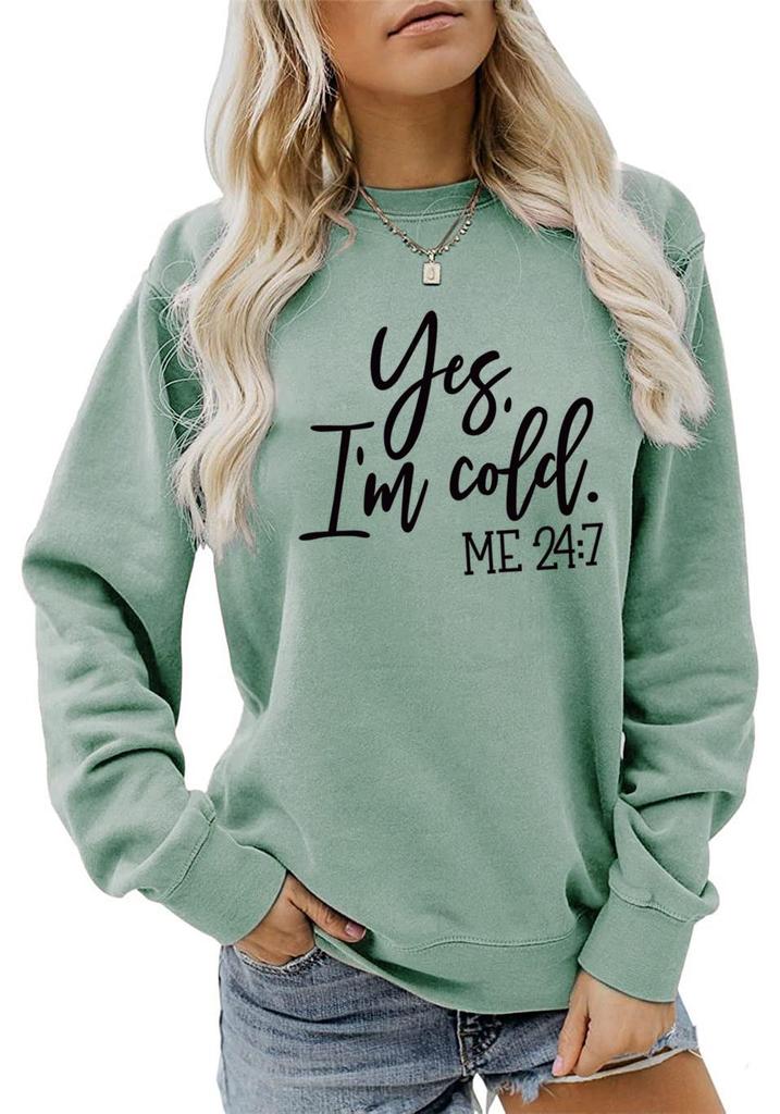 Loose Casual Women's Sweatshirt - 'Yes, I'm Cold' Print, Round Neck