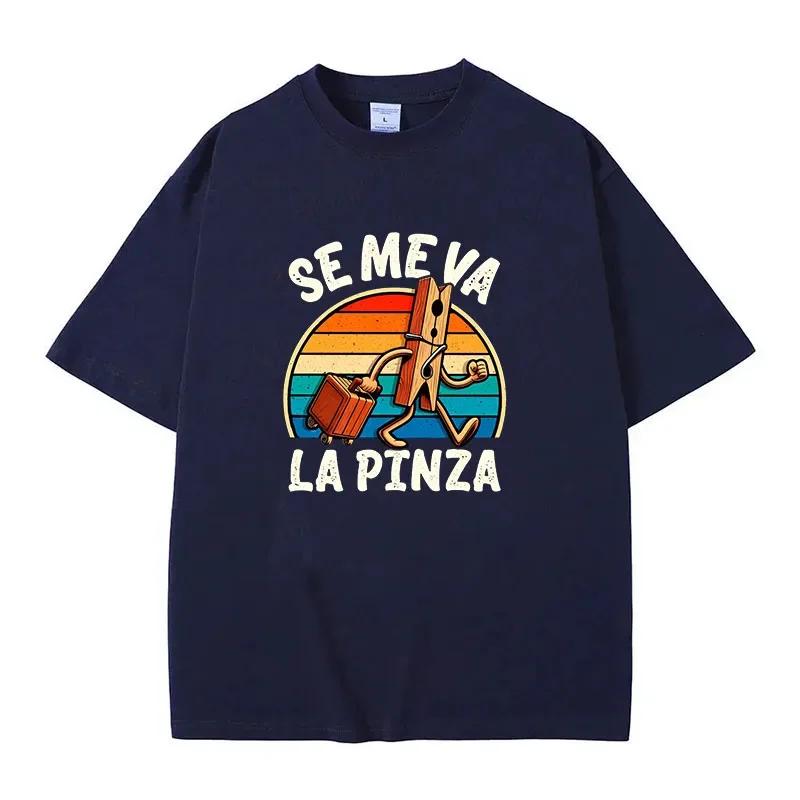 

Men s Se Me Va La Pinza T-Shirt Funny Spanish Jokes Y2k Vintage T-shirt For Men 100% Cotton Soft Unisex Casual Tee Tops XXXL