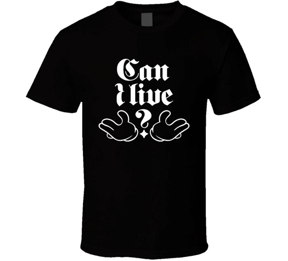 Can I Live T Shirt S