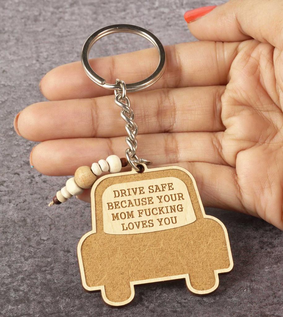 Inkdotpot Funny Keychain Drive Safe Because Your Mom Love You Wood Engraved Keychain Gift For Son