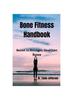 Kniha Bone Fitness Handbook : Secret To Stronger, Healthier Bones