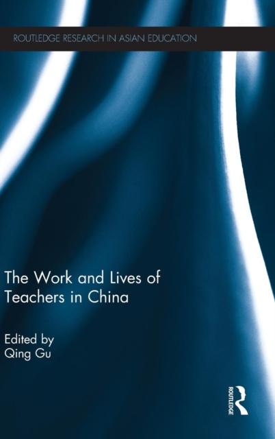 The The Work and Lives of Teachers In China Book