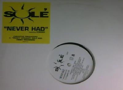 12inch Record SOLÉ - Never Had DRMR137131 Dreamworks Reco 2001 US Rap & Hip-Hop/R&B Used