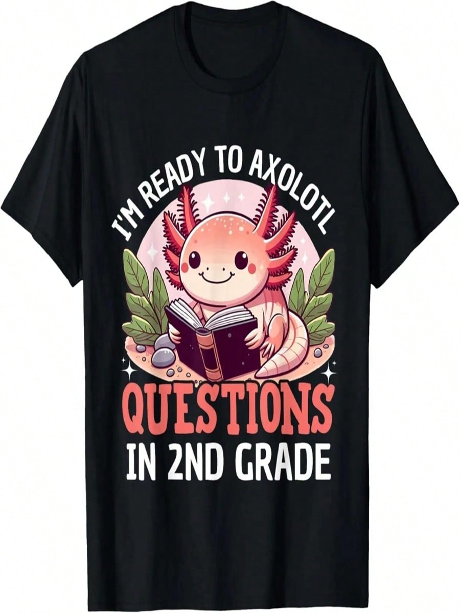 I m Ready To Axolotl Questions In 2nd Grade Back To School T-Shirt S разноцветный