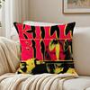 movie action KKill BBillS Cushion Cover Pillowcase Antidustmite living Room Sofa Decor Cushion Room