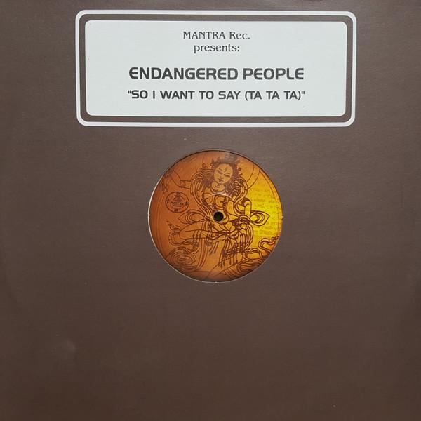 12-дюймовая пластинка ENDANGERED PEOPLE  Так что я хочу сказать Та Та Та MTR1003 Mantra Vibes 1995 Италия Танцы Электроника Б/у