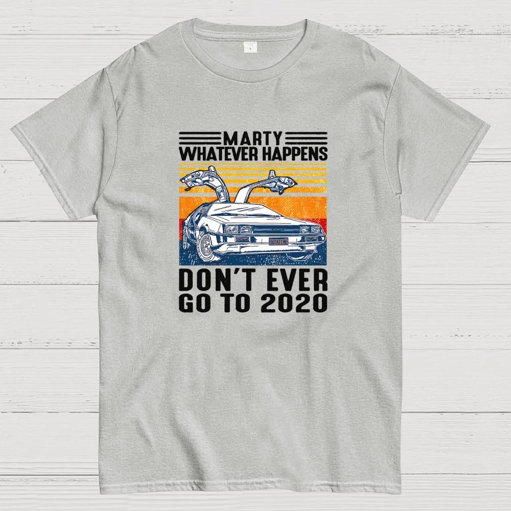 Delorean Time Machine Dont Ever Go To 2020 2020 Sucks Cotton Summer Casual Cool Loose T-Shirt