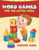 The Word Games for the Little Ones Book
