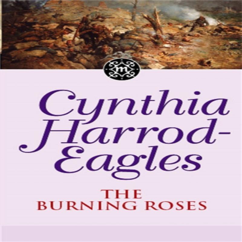 The Burning Roses by Cynthia HarrodEagles Paperback Book 9780751533460
