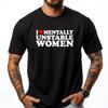 I Love Mentally Unstable Women Shirt I Heart Unstable Women Clothing Men Clothes