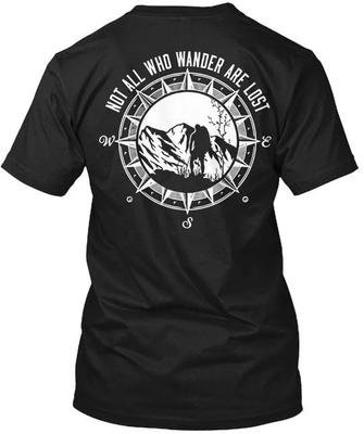 Not All Who Wander Are Lost TTshirt Made In the USA Size S To 5XL