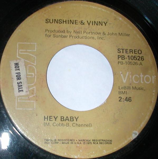 

7inch Record SUNSHINE & VINNY - Hey Baby PB10526 RCA Victor 1975 US Rock Used