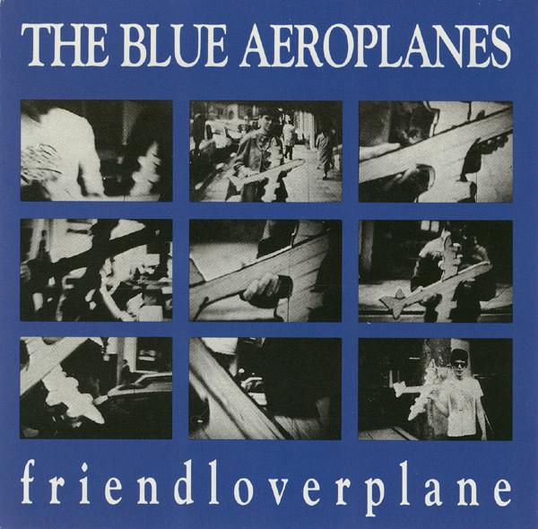 

CD BLUE AEROPLANES - Friendloverplane FIRECD15 Fire Records 1988 UK Rock Used
