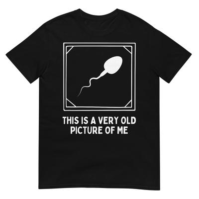 Dies ist ein sehr altes Bild von mir Gag Erwachsenen Lustiges T-Shirt