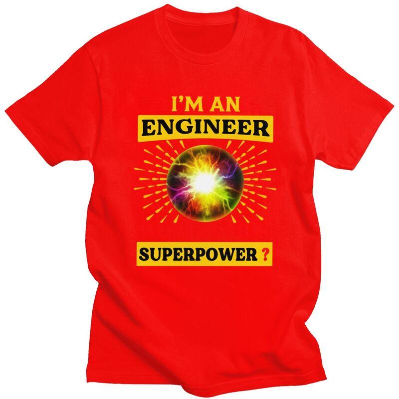 Custom Fashion Im An Engineer Whats Your Superpower T Shirt Men Tshirts Casual Tee Tops Pure Cotton Slim Fit Tshirt Merch