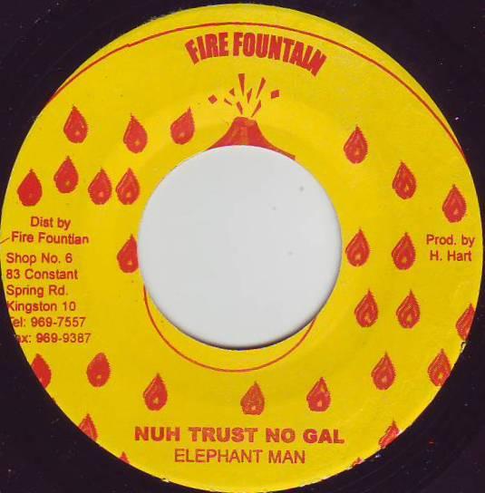 

7inch Record ELEPHANT MAN - Nuh Trust No Gal NONE Fire Fountain Jamaica Reggae, Ska & Dub Used