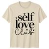 Self Love Club T-Shirt Positive Quote Graphic Tee Womens Mens Gift