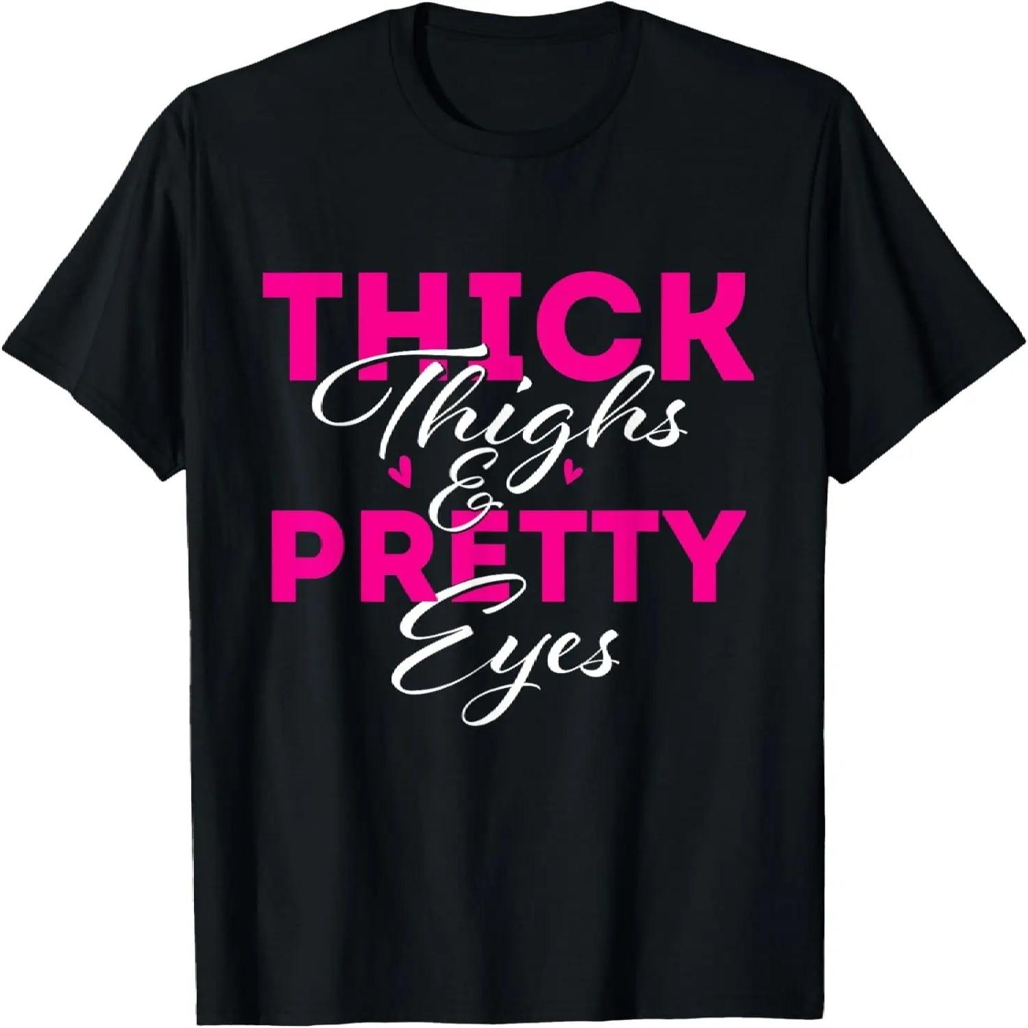 Thick Thighs & Pretty Eyes - Workout Fitness T-Shirt S чёрный