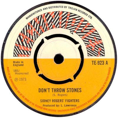 Disque 7 pouces SIDNEY ROGERS FIGHTERS Dont Throw Stones Toughness TE923 Techniques 1973 UK Reggae Ska Dub Occasion