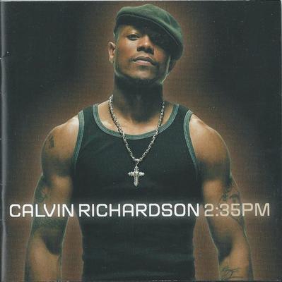 CD CALVIN RICHARDSON - 2:35 Pm  2061623512 Hollywood Recor 2003 US Soul/Funk Used