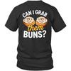 Printed On Back Can I Grab Them Buns Humor Joke Unisex Shirt Gift
