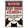 Vintage Metal Tin Sign Keep Gate Closed Funny Dog Horse Cat Sayings Wall Art Animal  Lawn Garden Yard Decor