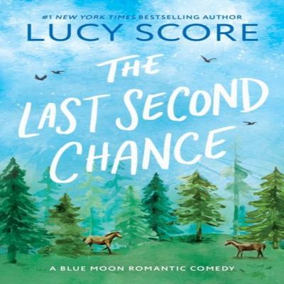 The Last Second Chance by Lucy Score Paperback Book 9781464249150