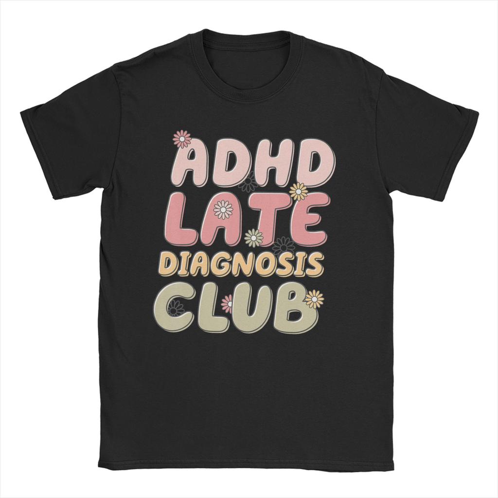Men Women T-Shirt ADHD Late Diagnosis Club Unique Cotton Tees Short Sleeve ADHD Awareness T Shirts Crew Neck Clothes 4XL 5XL