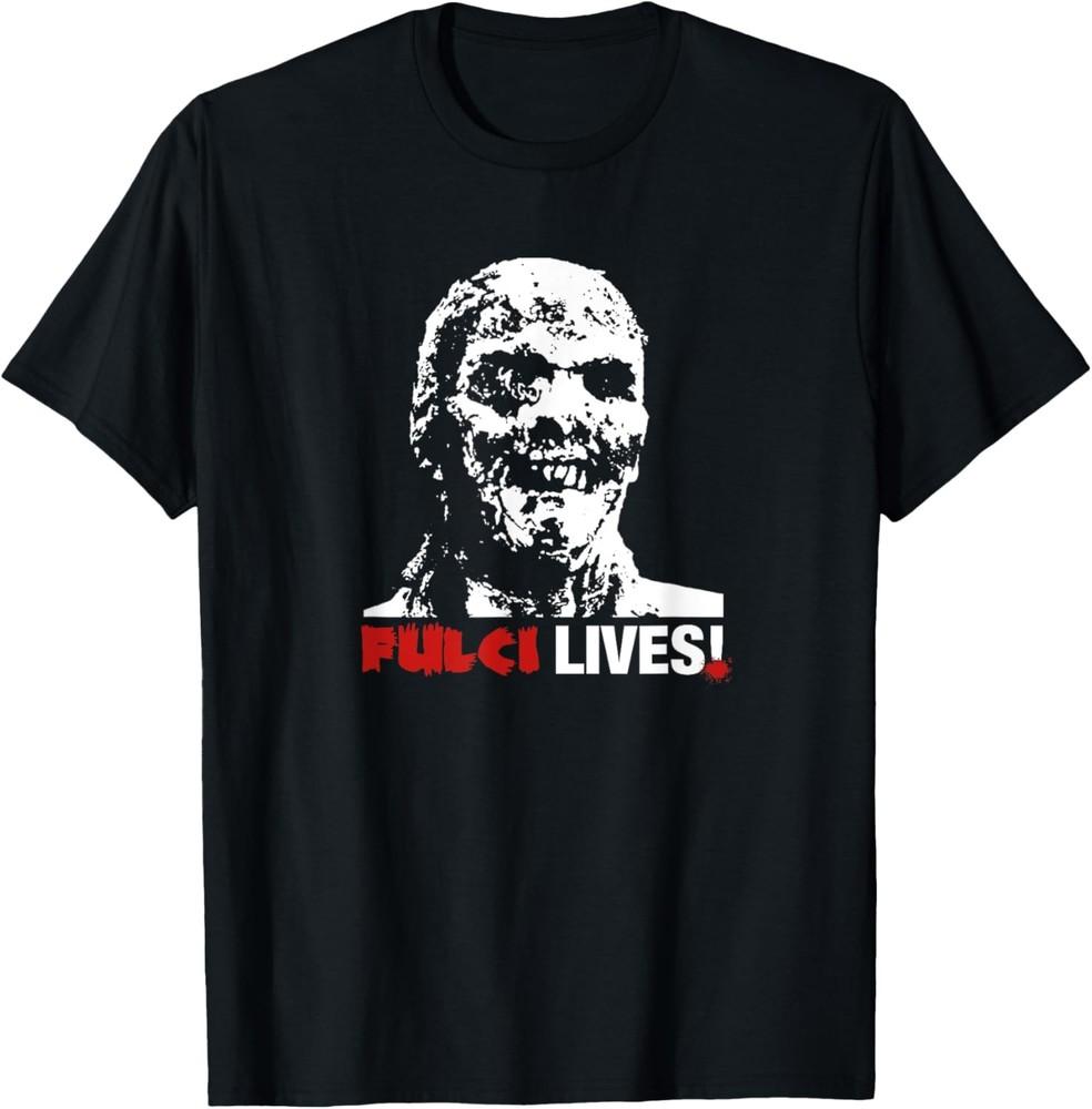 

Fulci Lives Zombie Horror Movie T-Shirt T-Shirt Unisex T-Shirt XL