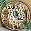To Plant A Garden Metal Sign Rustic Wall Decor Weather Resistant Ideal Gift Home Wall Art