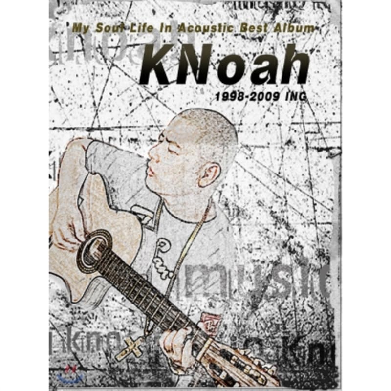 

KNoah(Noah) - Best Album 1998 ~ 2009ING : My Soul Life In Acoustic