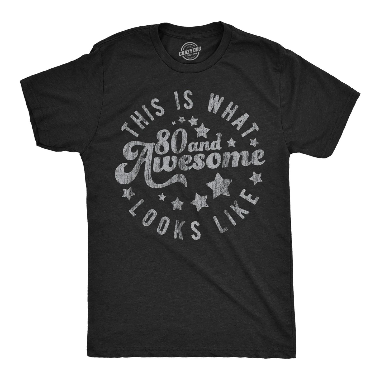 Mens Funny T Shirts This Is What 80 and Awesome Looks Like Sarcastic Birthday S